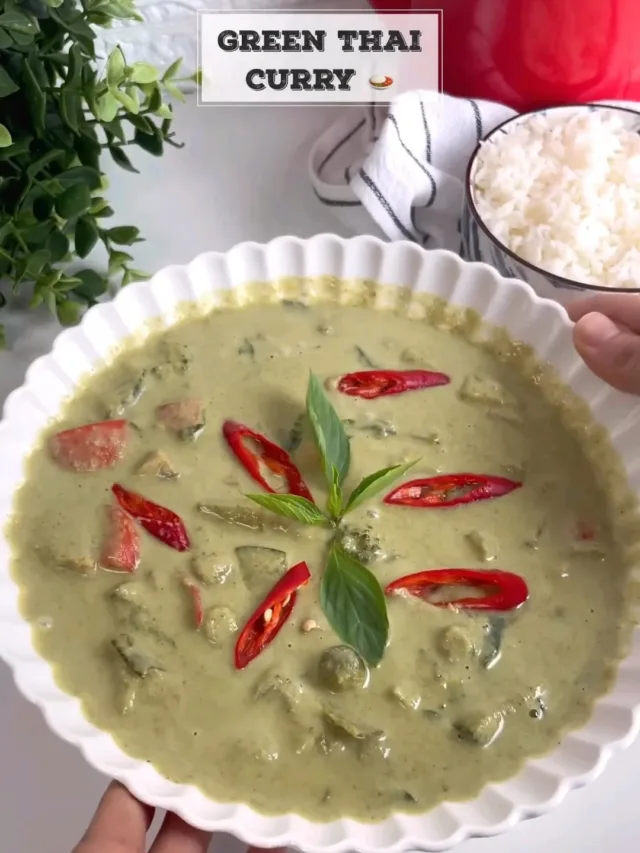 Green Thai Curry: A Wholesome Fusion of Flavors